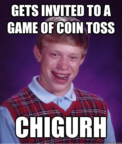 gets invited to a game of coin toss chigurh  Bad Luck Brian