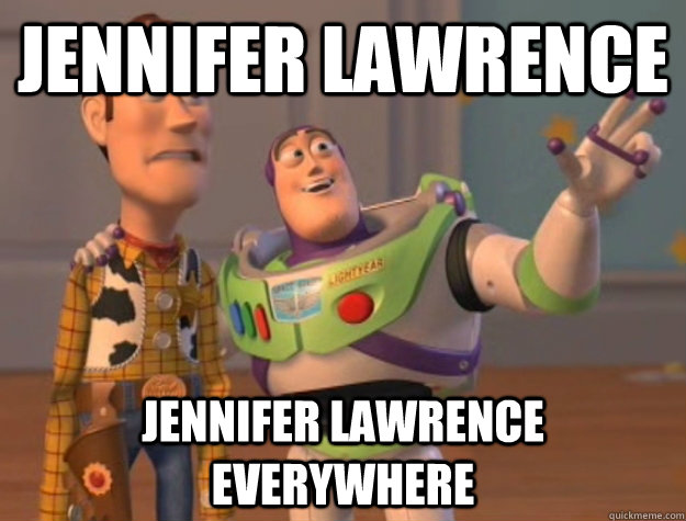 jennifer lawrence jennifer lawrence everywhere   Buzz Lightyear