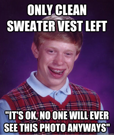 Only clean sweater vest left 