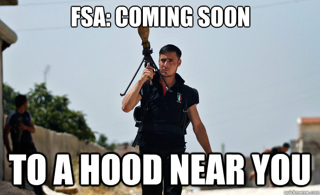 fsa: coming soon to a hood near you  - fsa: coming soon to a hood near you   Ridiculously Photogenic Syrian Soldier