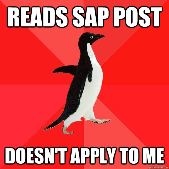 READS SAP Post Doesn't apply to me  Socially Awesome Penguin