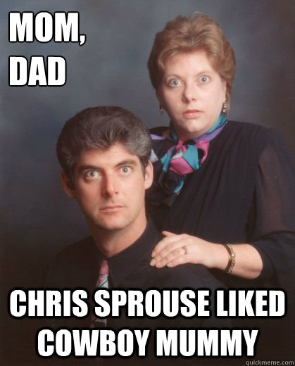 mom,
dad Chris Sprouse liked Cowboy Mummy - mom,
dad Chris Sprouse liked Cowboy Mummy  Coming Out Parents