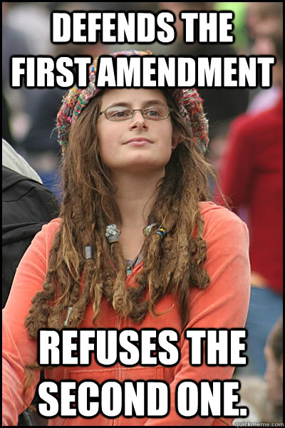 defends the first amendment refuses the second one. - defends the first amendment refuses the second one.  College Liberal