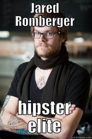 JARED ROMBERGER HIPSTER ELITE Hipster Barista