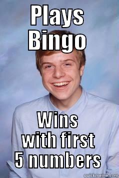Good Luck Chris - PLAYS BINGO WINS WITH FIRST 5 NUMBERS Misc
