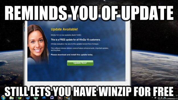 reminds you of update still lets you have winzip for free  Good Girl Gina