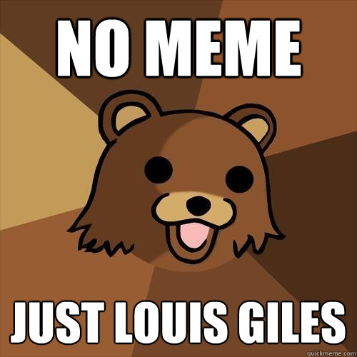 No meme Just Louis Giles - No meme Just Louis Giles  Pedobear