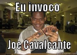        EU INVOCO               JOE CAVALCANTE Misc