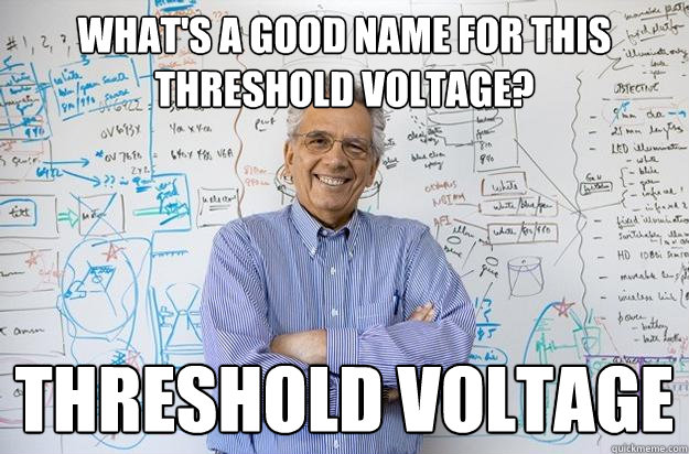 What's a good name for this threshold voltage? threshold voltage  Engineering Professor