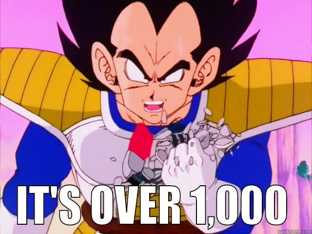 OVER 9,000!!!! -  IT'S OVER 1,000 Misc