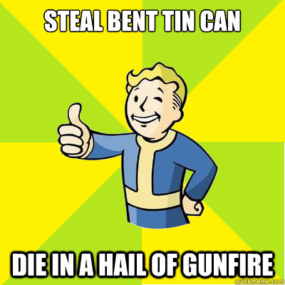 steal bent tin can die in a hail of gunfire  Fallout new vegas