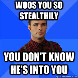 Woos you so stealthily you don't know he's into you  Socially Awkward Darcy