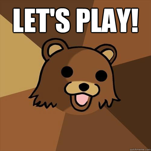 let's play!  Pedobear