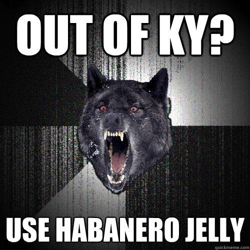 out of KY? Use habanero jelly  