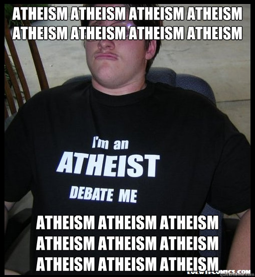 ATHEISM ATHEISM ATHEISM ATHEISM ATHEISM ATHEISM ATHEISM ATHEISM  ATHEISM ATHEISM ATHEISM ATHEISM ATHEISM ATHEISM ATHEISM ATHEISM ATHEISM   Scumbag Atheist