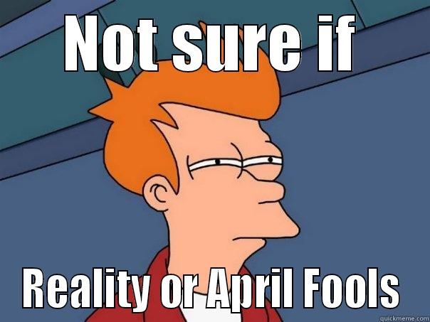 NOT SURE IF REALITY OR APRIL FOOLS Futurama Fry