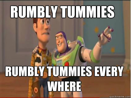 rumbly tummies rumbly tummies every where  woody and buzz