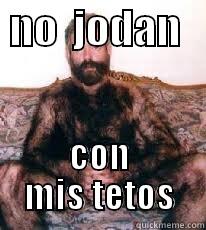  NO  JODAN    CON MIS TETOS Misc