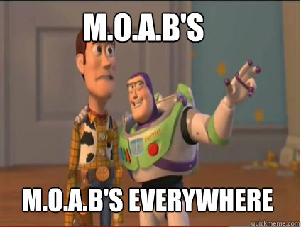 M.O.A.B's M.O.A.B's everywhere  woody and buzz