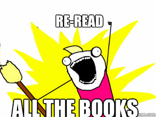 Re-read all the books  All The Things