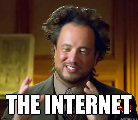  the internet  Ancient Aliens