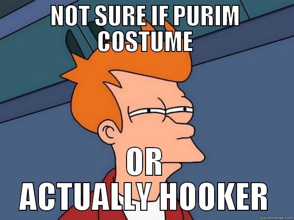 NOT SURE IF PURIM COSTUME OR ACTUALLY HOOKER Futurama Fry