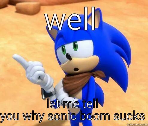 WELL LET ME TELL YOU WHY SONIC BOOM SUCKS Misc