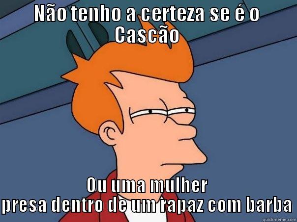 NÃO TENHO A CERTEZA SE É O CASCÃO OU UMA MULHER PRESA DENTRO DE UM RAPAZ COM BARBA Futurama Fry