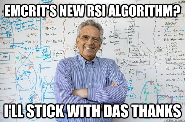 EMCrit's new RSI algorithm? I'll stick with DAS thanks  Engineering Professor