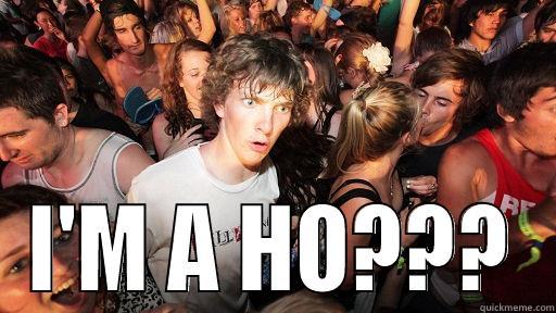  I'M A HO??? Sudden Clarity Clarence