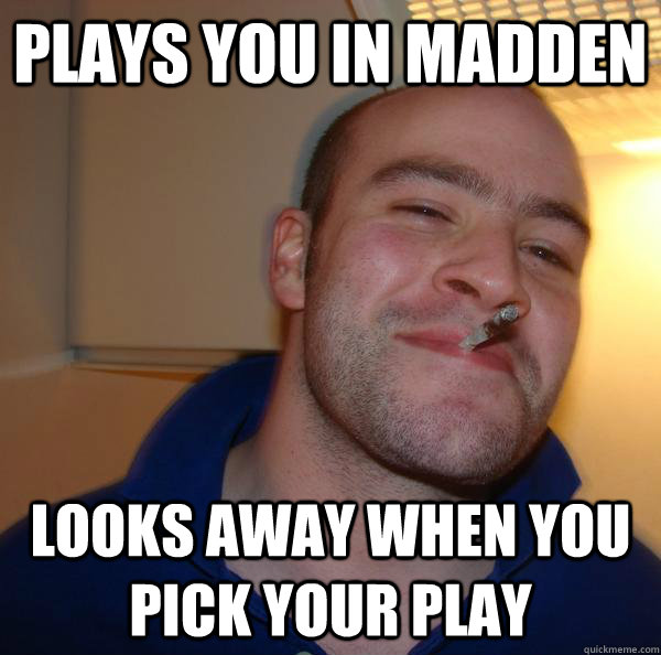 plays you in madden looks away when you pick your play - plays you in madden looks away when you pick your play  Misc