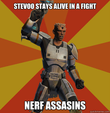 Stevoo stays alive in a fight NERF ASSASINS  Swtor Noob