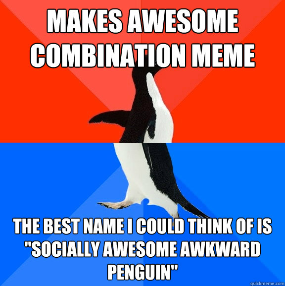 makes awesome combination meme the best name i could think of is 