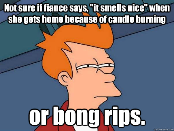 Not sure if fiance says, 