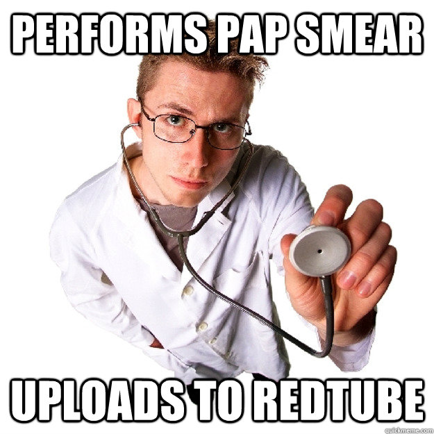 performs pap smear uploads to redtube - performs pap smear uploads to redtube  Asshole Attending