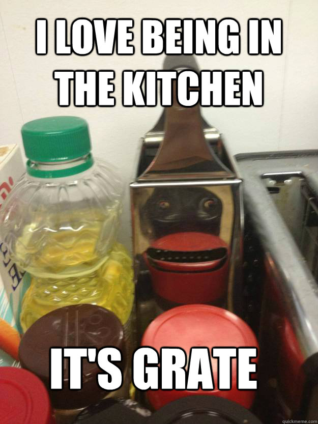 I love being in the kitchen it's grate - I love being in the kitchen it's grate  cheese grater monkey