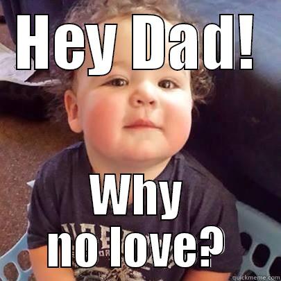 Cutie Ethan - HEY DAD! WHY NO LOVE? Misc