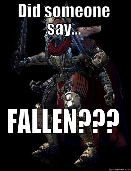 Someone say Fallen?? - DID SOMEONE SAY... FALLEN??? Misc