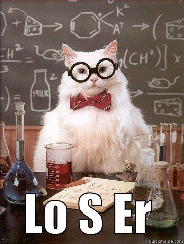  LO S ER Chemistry Cat