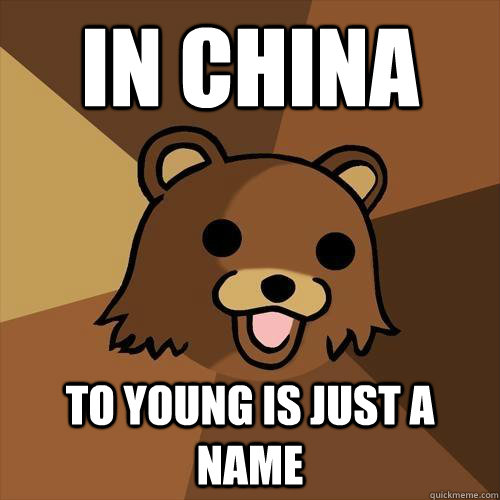 in china to young is just a name - in china to young is just a name  Pedobear