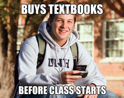 Buys textbooks Before class starts  College Freshman