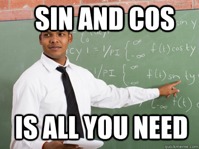 SIN AND COS IS ALL YOU NEED - SIN AND COS IS ALL YOU NEED  Good Guy Teacher