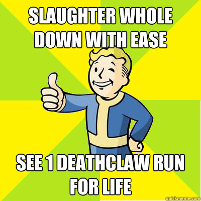 Slaughter whole down with ease see 1 Deathclaw run for life  Fallout new vegas