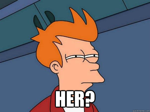  her? -  her?  Futurama Fry