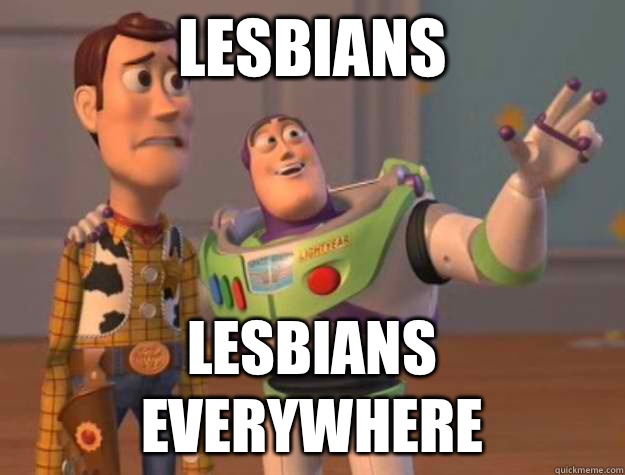 LESBIANS LESBIANS EVERYWHERE  Buzz Lightyear