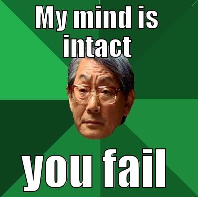 MY MIND IS INTACT YOU FAIL High Expectations Asian Father