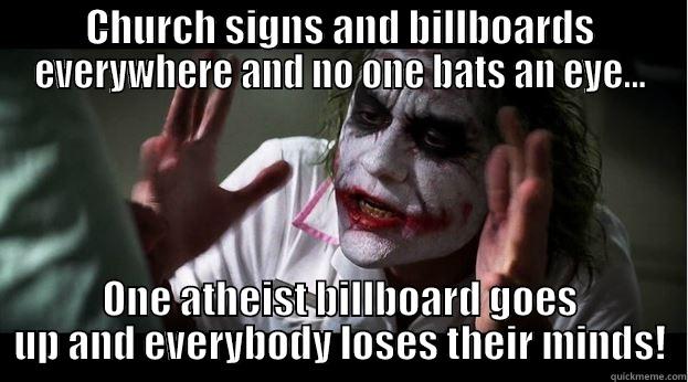 CHURCH SIGNS AND BILLBOARDS EVERYWHERE AND NO ONE BATS AN EYE... ONE ATHEIST BILLBOARD GOES UP AND EVERYBODY LOSES THEIR MINDS! Joker Mind Loss