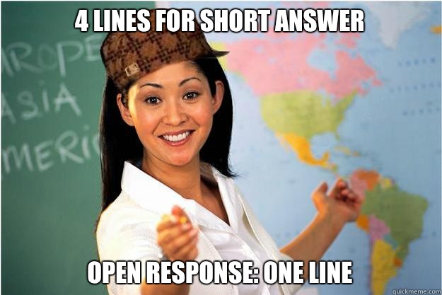 4 lines for short answer Open response: one line - 4 lines for short answer Open response: one line  Scumbag Teacher