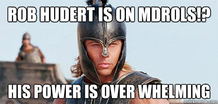 Rob Hudert is on MDROLS!? His Power is over whelming  Warrior Achilles