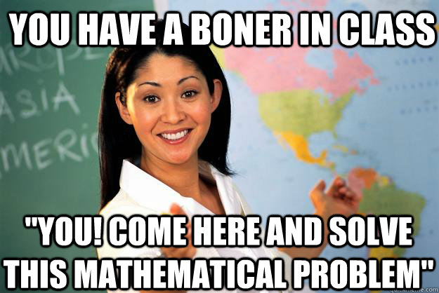 you have a boner in class 